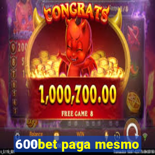 600bet paga mesmo